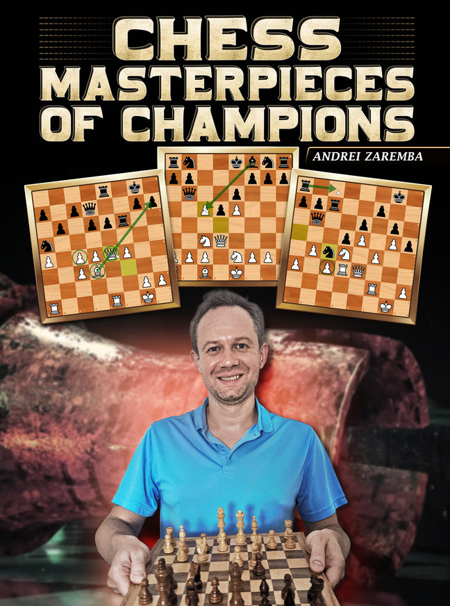 Chess Masterpieces of Champions by Andrei Zaremba