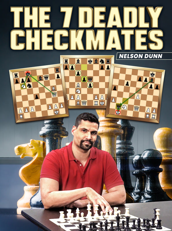 The 7 Deadly Checkmates by Nelson Dunn
