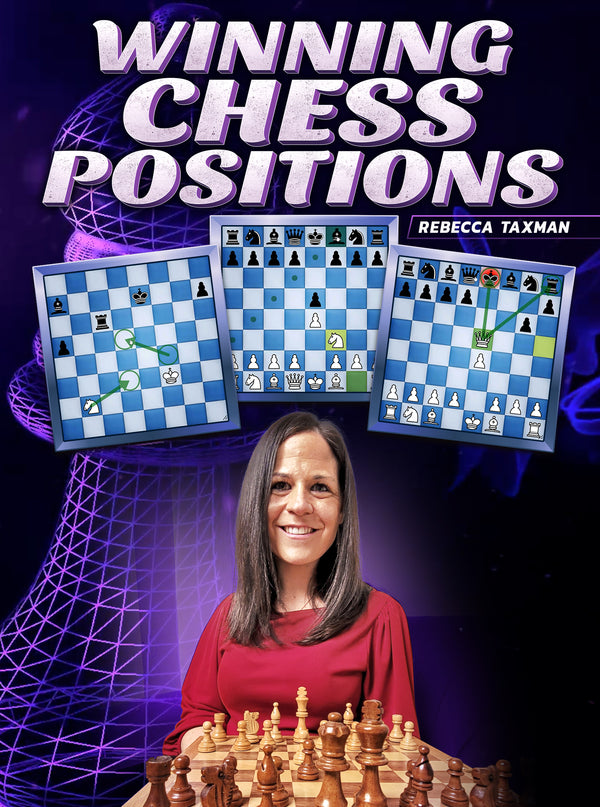 Winning Chess Positions by Rebecca Taxman