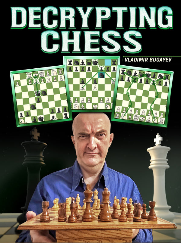 Decrypting Chess by Vladimir Bugayev